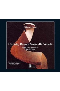 FORCOLE REMI E VOGA ALLA VENETA - Venetian Oarlocks, Oars and Rowing Techniques.